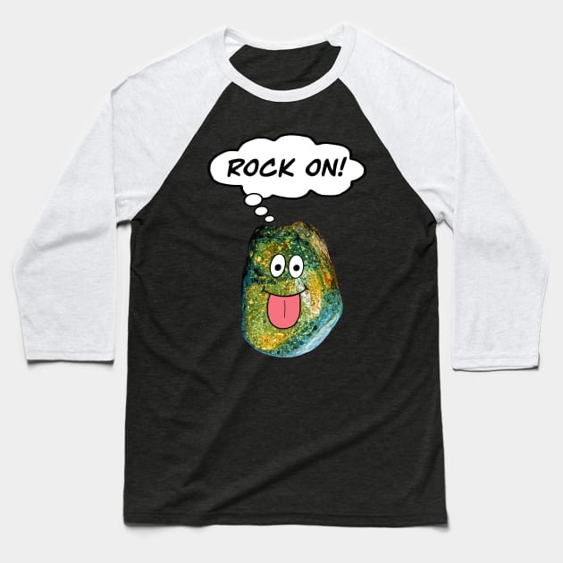 ROCK ON Funny Rockhound Geology Rockhounding Baseball T-Shirt by Laura Rucker